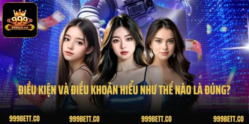Điều kiện và điều khoản hiểu như thế nào là đúng nhất?