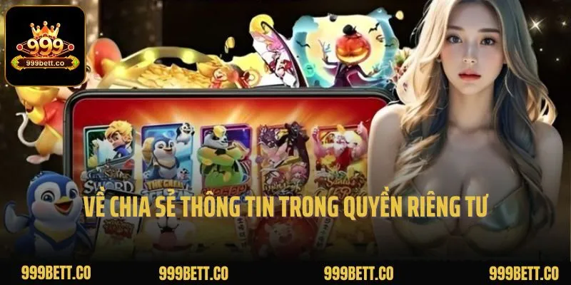 Về chia sẻ thông tin trong quyền riêng tư
