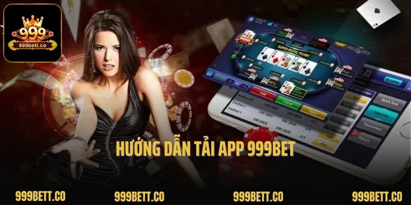 Hướng dẫn tải app 999BET